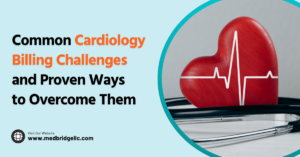 Cardiology Billing Challenges